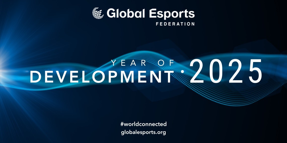 Global Esports Federation Highlights 2024 & Promises Even More Growth in 2025
