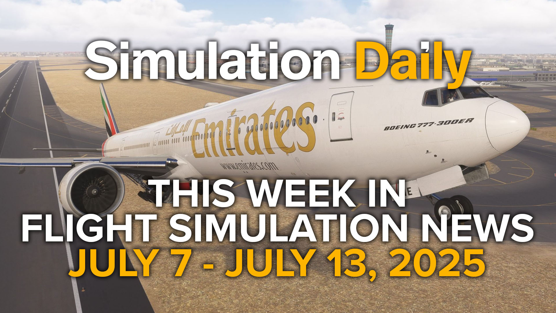 This Flight Simulation News Episode 12 Hero Image with Boeing 777 in Emirates Liveries in Microsoft Flight Simulator 2024, Simulation Daily Logo, and title