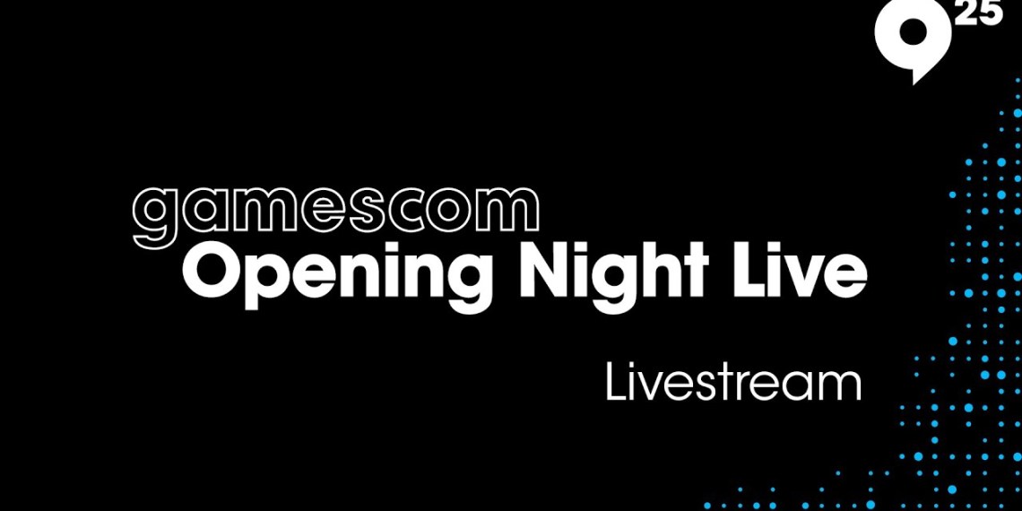 Gamescom Opening Night Live