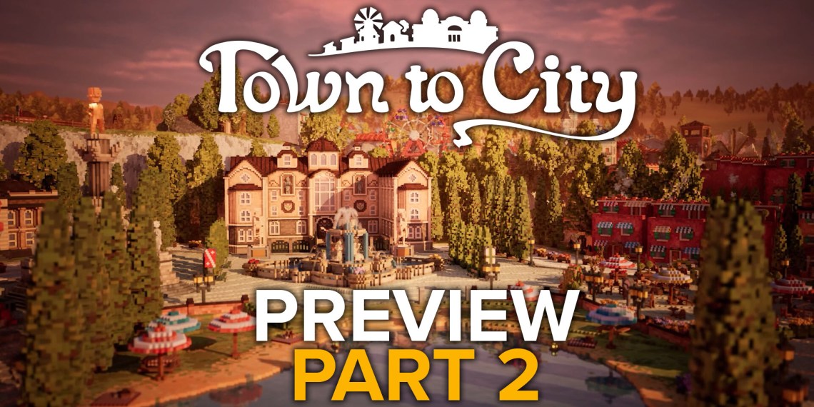 Town to City Preview Part 2 Hero