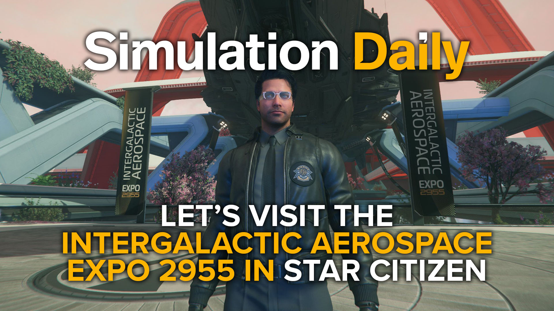 Player visiting the Intergalactic Aerospace Expo 2055 in Star Citizen with Simulation Daily Logo and Title
