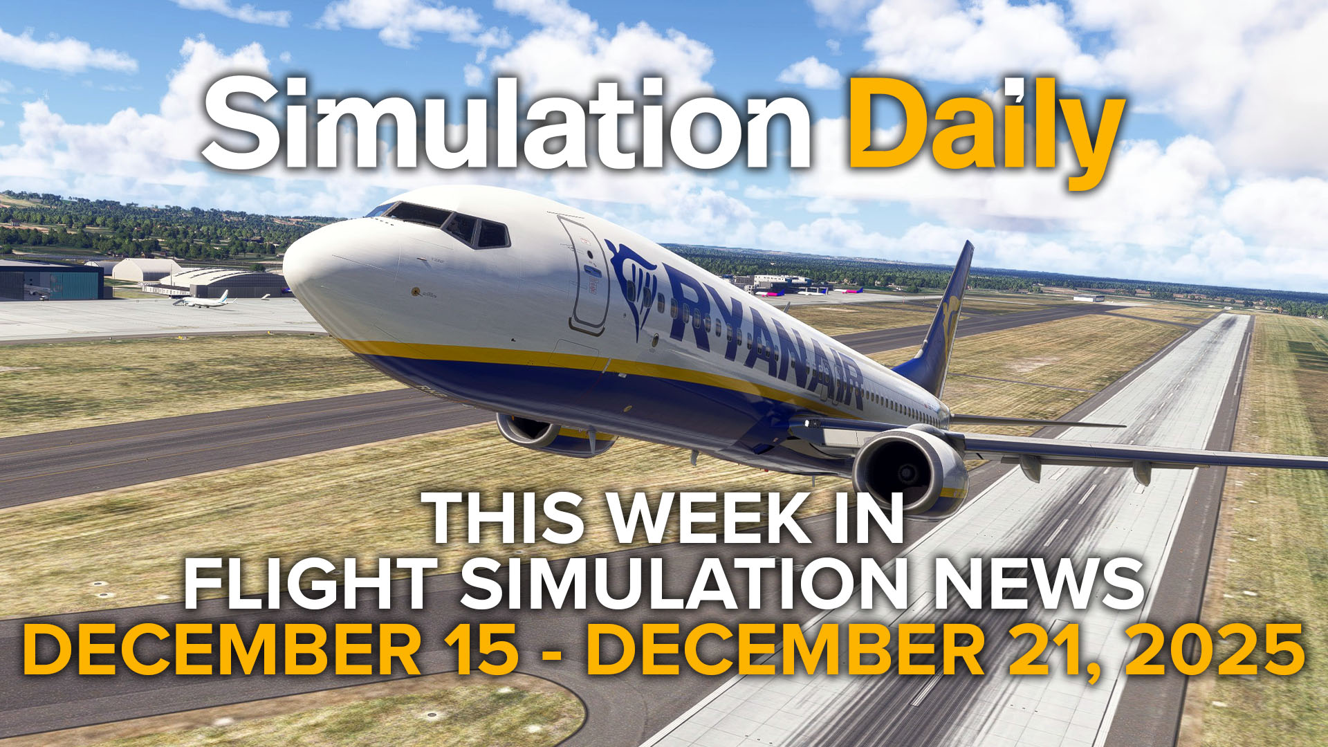 The Boeing 737 by PMDG in Ryanair livery in Microsoft Flight Simulator 2024 with Simulation Daily logo and This Week in Flight Simulation News December 15 - December 21 Title
