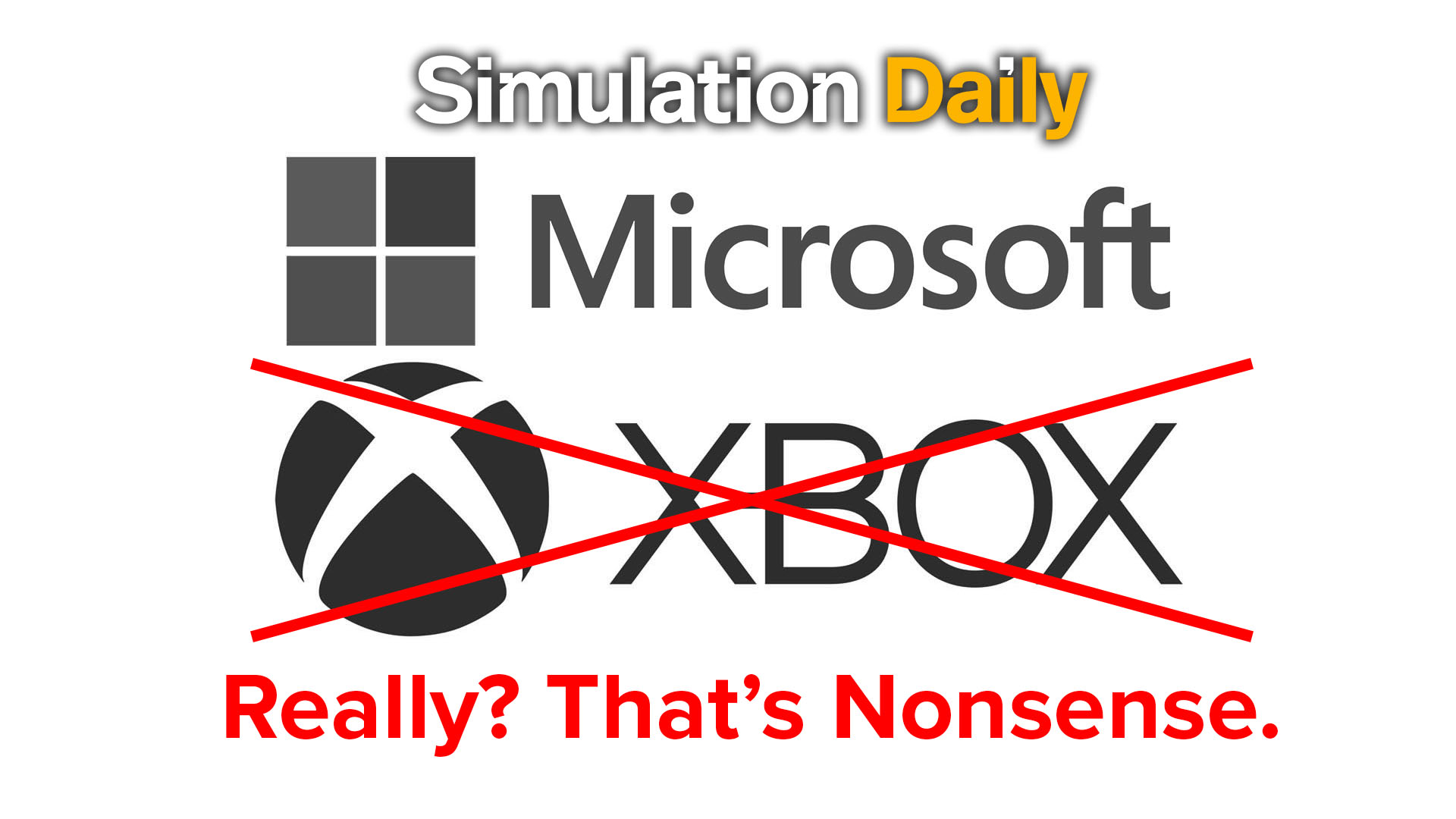 Microsoft and Xbox logos with the latter crossed out and "really? that's nonsense" comment, alongside Simulation Daily logo