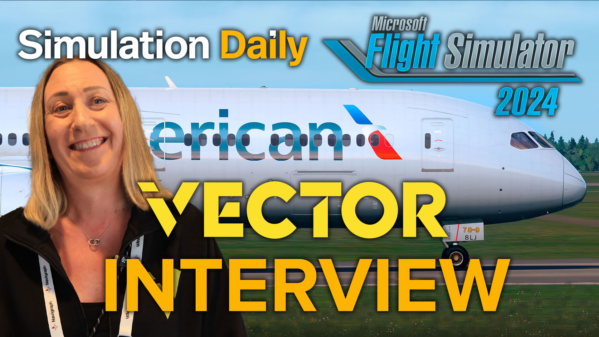 Boeing 787 by Vector Studio in Microsoft Flight Simulator 2024 with Ellie, and Simulation Daily, MSFS 2024, and Vector logos, plus the title "Interview"