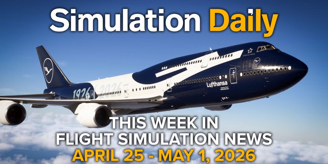 Boeing 747 in Lufthansa 100th Anniversary livery flying over Tokyo in Microsoft Flight Simulator 2020 with Simulation Daily logo and "This Week in Flight Simulation News March 25 - May 1, 2026" title.