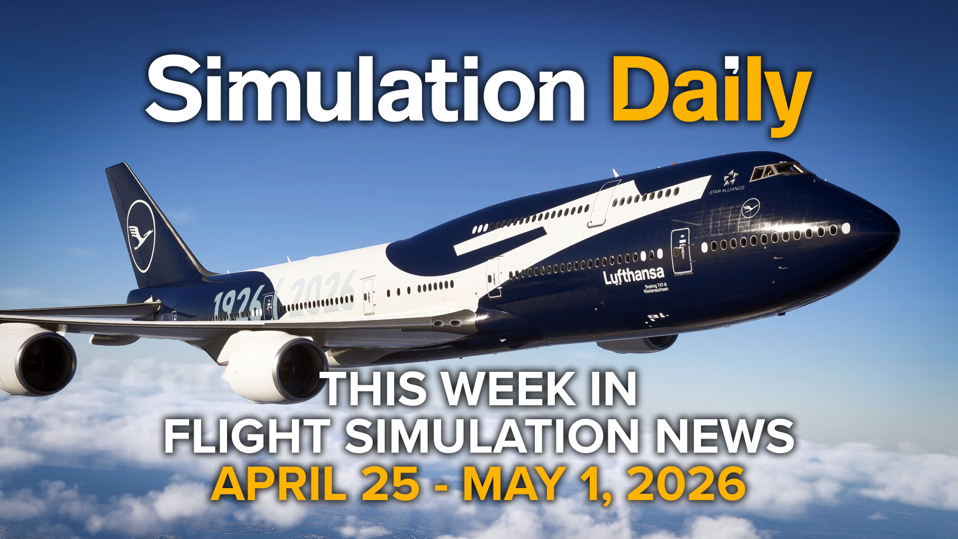 Boeing 747 in Lufthansa 100th Anniversary livery flying over Tokyo in Microsoft Flight Simulator 2020 with Simulation Daily logo and "This Week in Flight Simulation News March 25 - May 1, 2026" title.