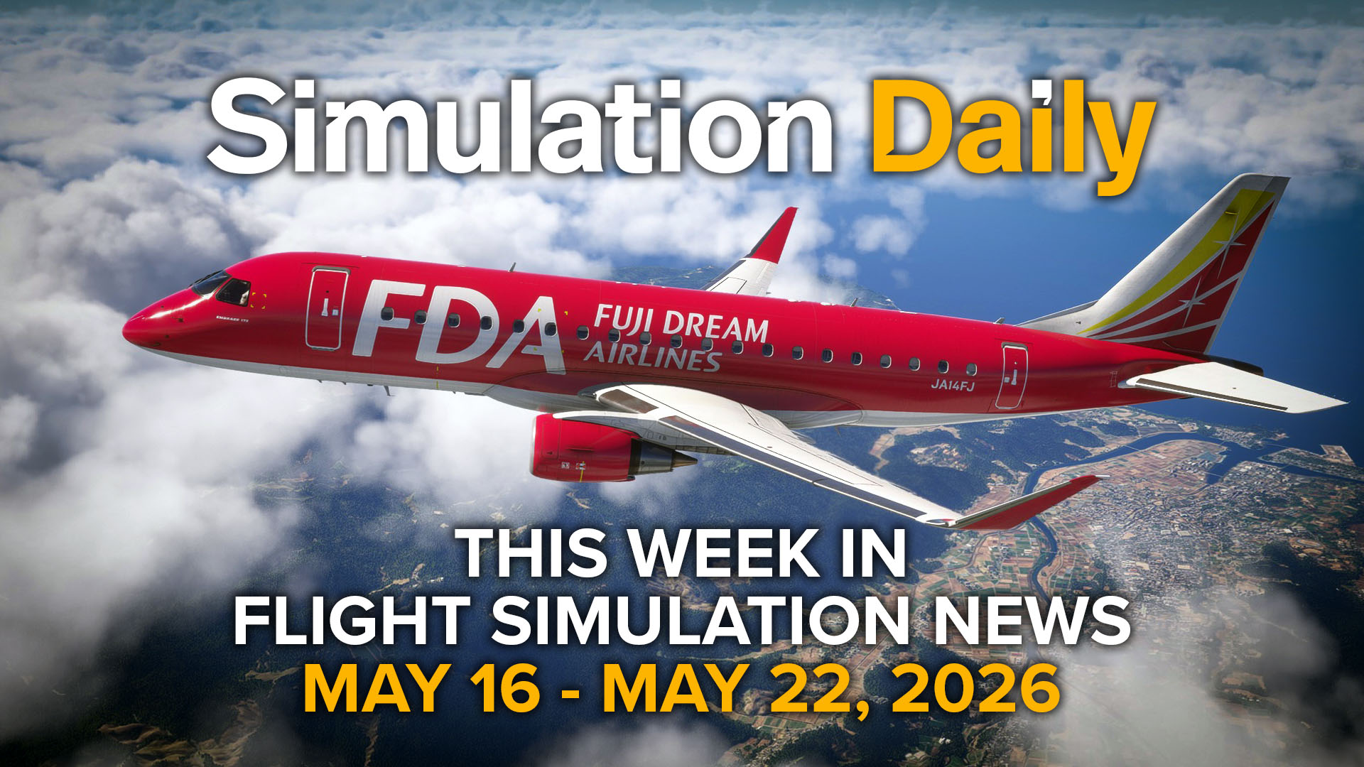 Embraer E175 in Microsoft Flight Simulator 2024 in Fuji Dream livery with Simulation Daily logo and "This Week in Flight Simulation News May 16 - May 22, 2026" title.