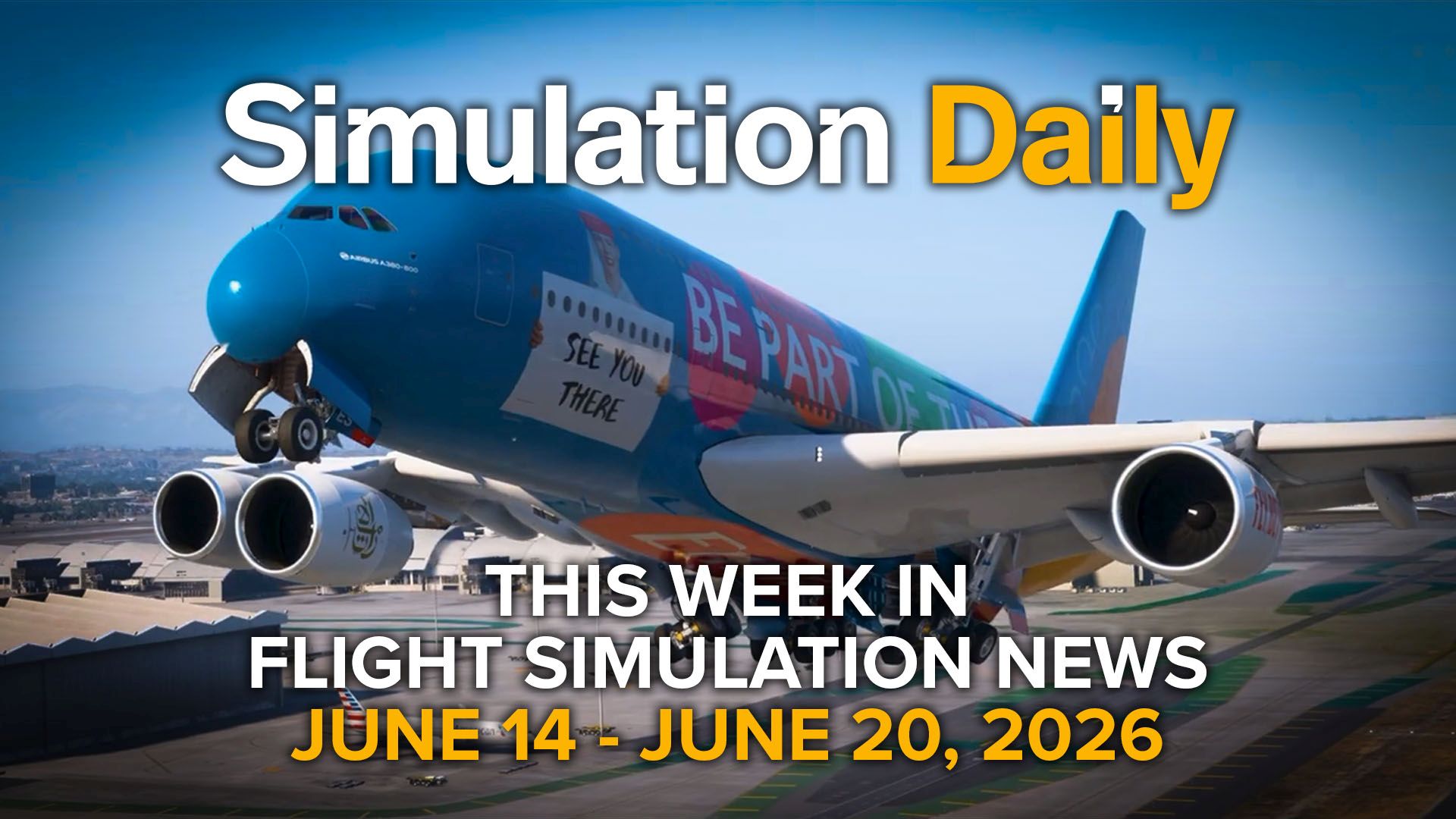 An Airbus A380 in Emirates livery taking off in Microsoft Flight Simulator 2024, with Simulation Daily logo and "This Week in Flight Simulation News June 14 - June 20" title.