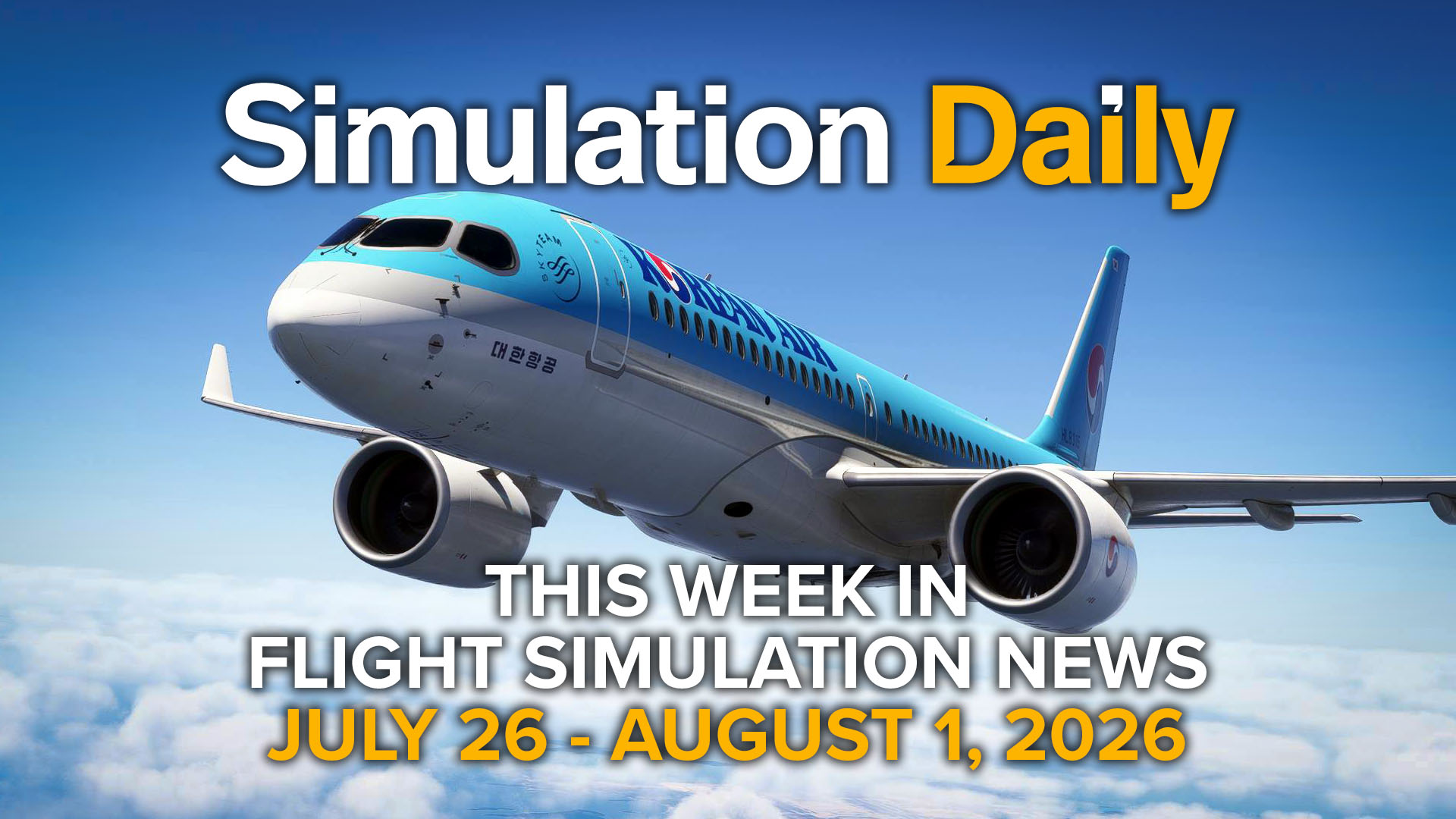 An Airbus A220 in Korean Airlines livery in Microsoft Flight Simulator 2024, with Simulation Daily logo and "This Week in Flight Simulation News July 26 - August 1" title.