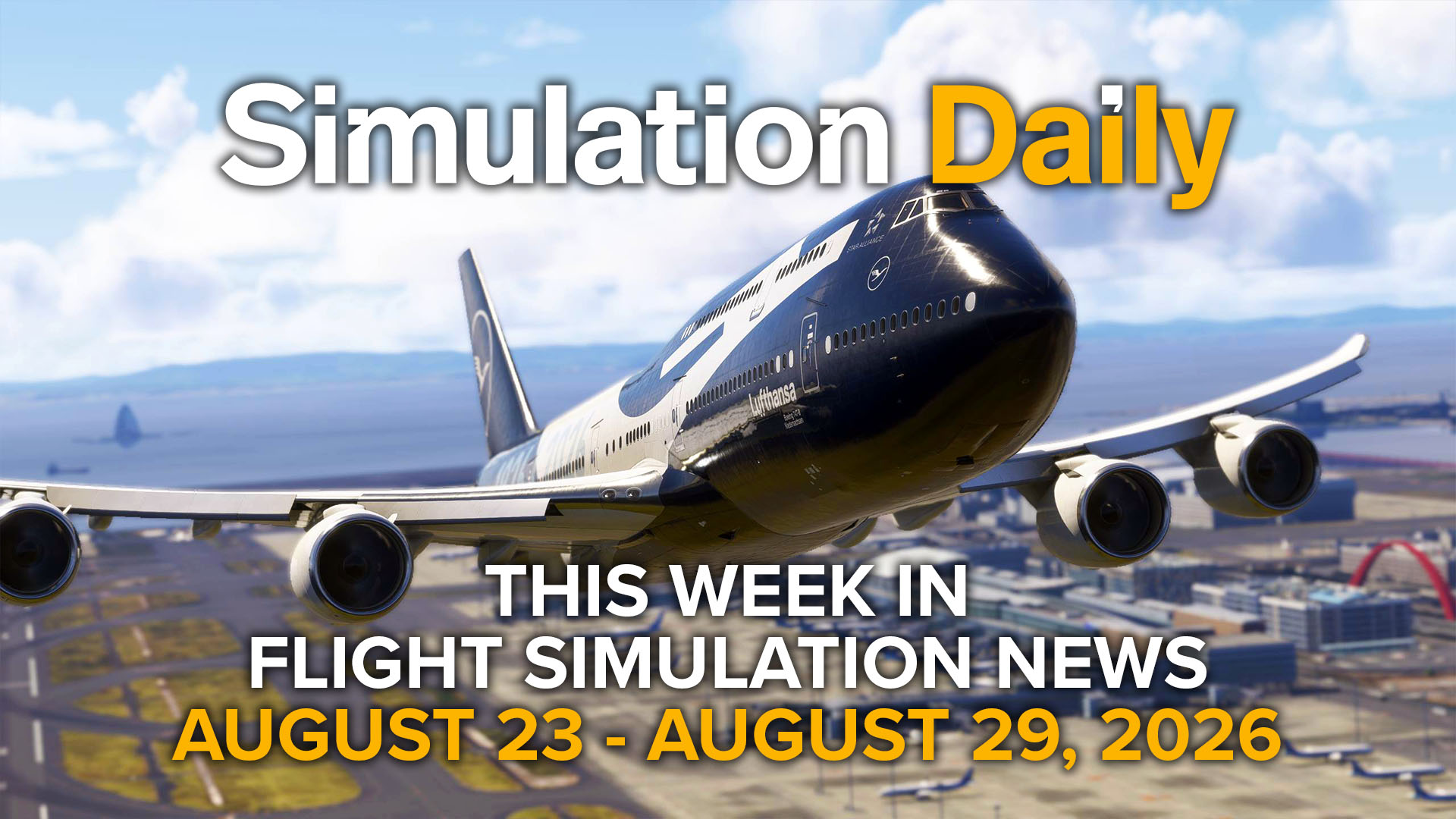 A Boeing 747 in Lufthansa 100th Anniversary livery in Microsoft Flight Simulator 2024 taking off from Tokyo Haneda Airport, with Simulation Daily logo and "This Week in Flight Simulation News August 23 - August 29" title.