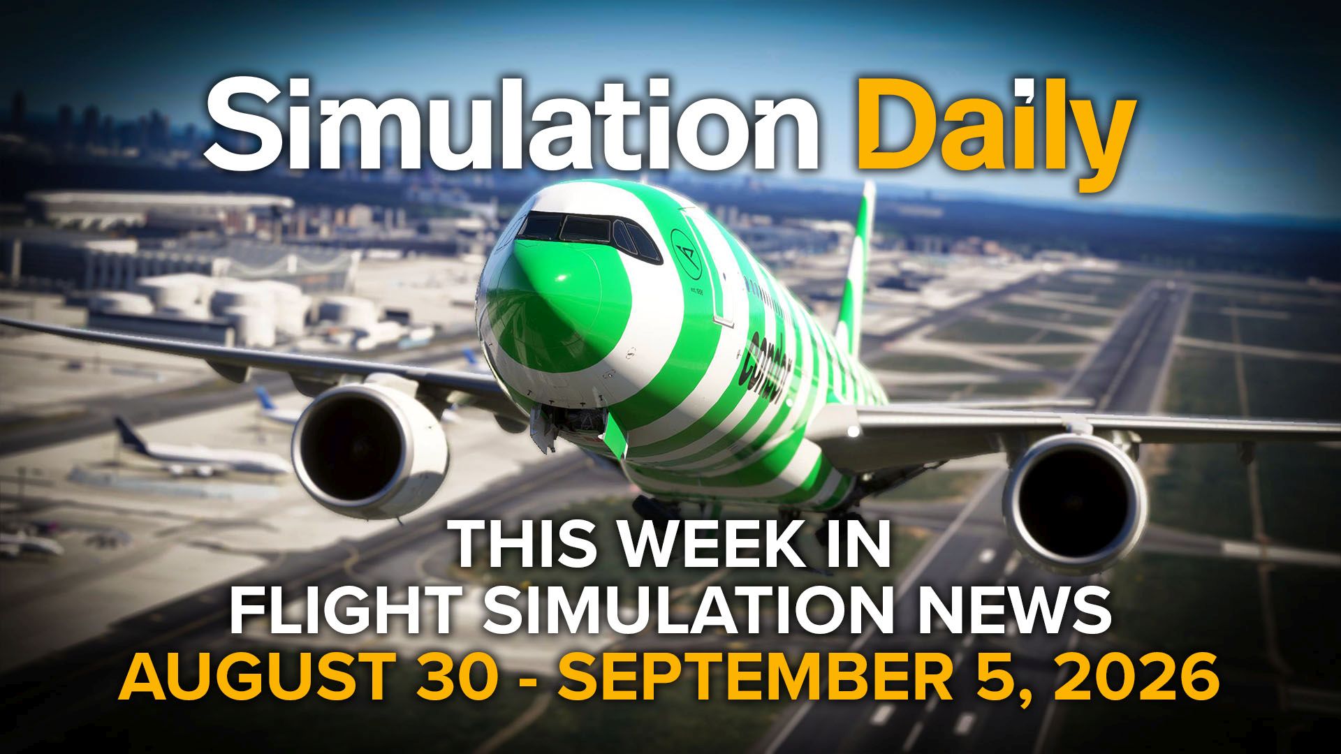 An Airbus A330neo in Condor livery in Microsoft Flight Simulator 2024 taking off from Frankfurt Airport, with Simulation Daily logo and "This Week in Flight Simulation News August 30 - September 5" title.