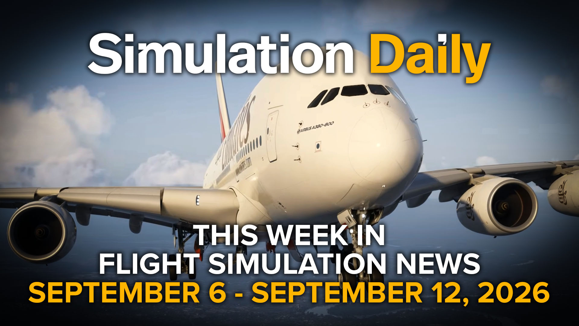 An Airbus A380 in Emirates livery in Microsoft Flight Simulator 2024, with Simulation Daily logo and "This Week in Flight Simulation News September 6 - September 12" title.