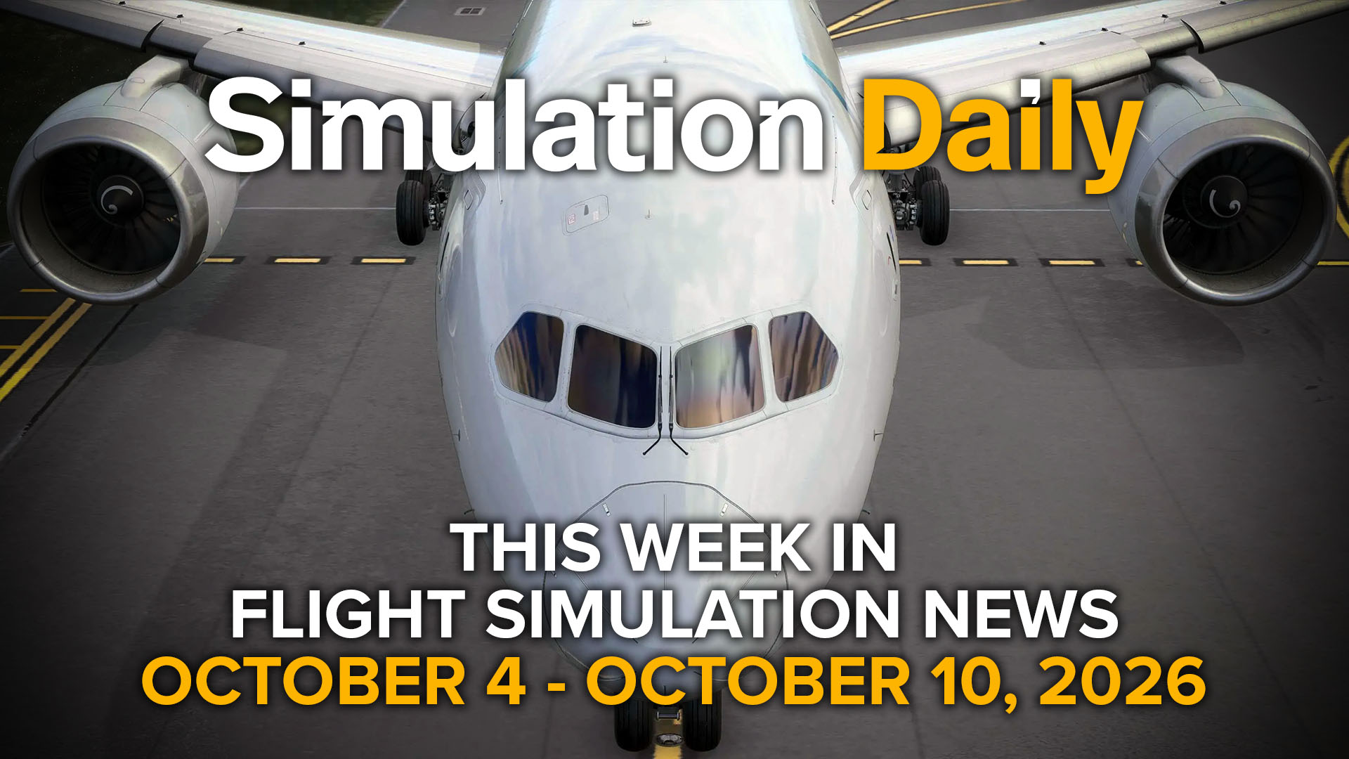 A Boeing 787 in Microsoft Flight Simulator 2024, with Simulation Daily logo and "This Week in Flight Simulation News October 4 - October 10" title.