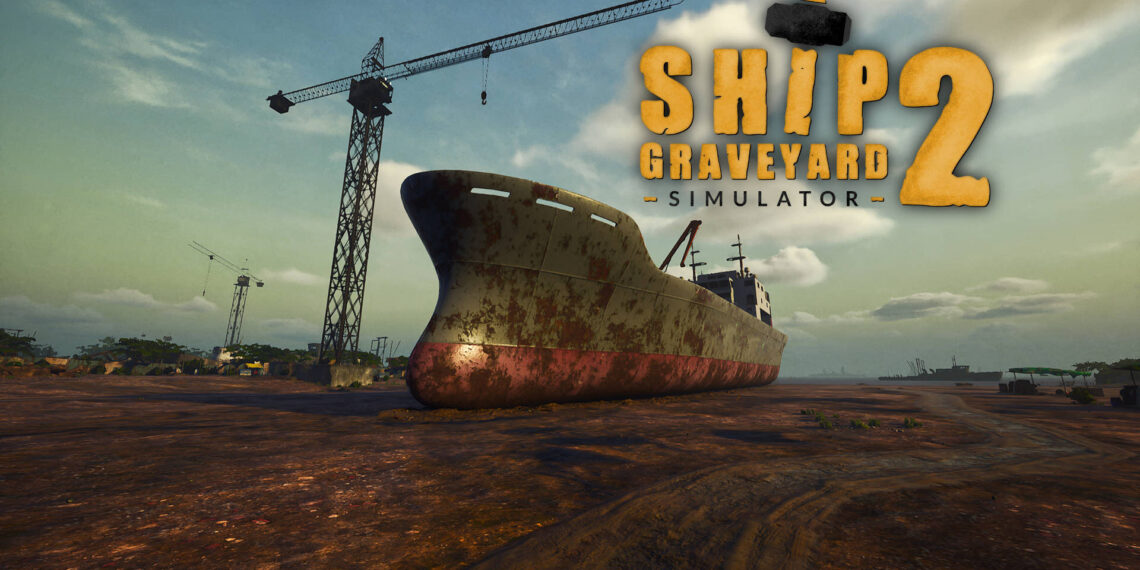 Ship Graveyard Simulator 2