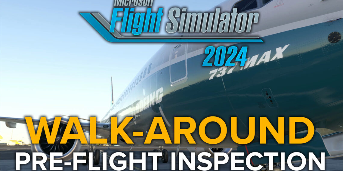 MSFS Walk-Around Mode with Boeing 737 MAX